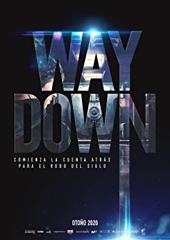 Way Down (2021) หยุดโลกปล้น