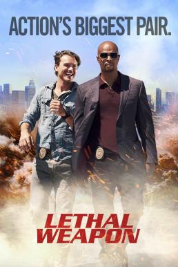 Lethal Weapon Season 1 (2016)  คู่มหากาฬ ซ่าส์สะท้านเมือง ปี 1