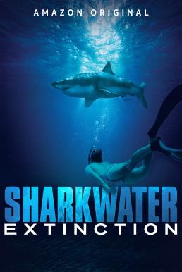 Sharkwater Extinction (2018)